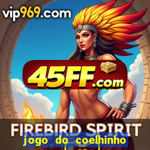 jogo do coelhinho de ganhar dinheiro